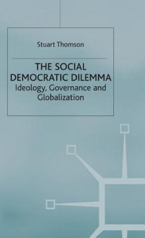 Kniha Social Democratic Dilemma Stuart Thomson