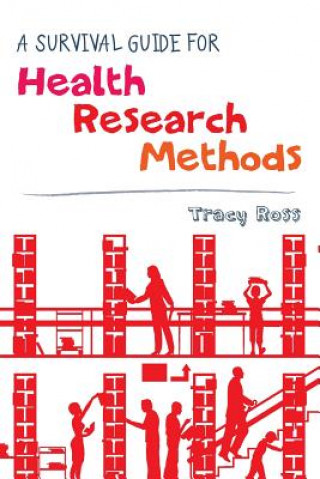 Könyv Survival Guide for Health Research Methods Tracy Ross