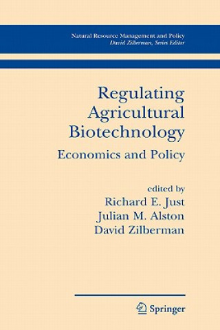 Kniha Regulating Agricultural Biotechnology Richard E. Just