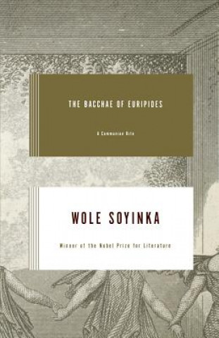 Carte Bacchae of Euripides Wole Soyinka
