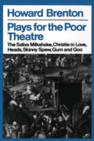 Carte Plays For The Poor Theatre Howard Brenton