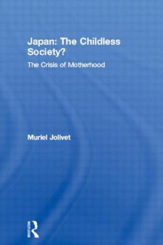 Книга Japan: The Childless Society? Muriel Jolivet