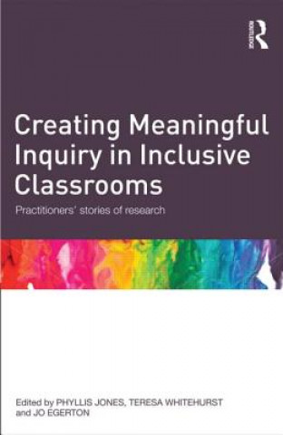 Buch Creating Meaningful Inquiry in Inclusive Classrooms Phyllis Jones