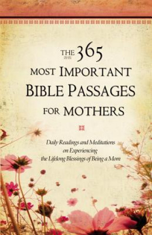 Könyv 365 Most Important Bible Passages For Mothers Karen Whiting