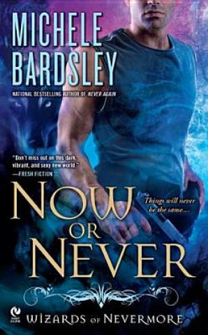 Carte Now Or Never Michele Bardsley