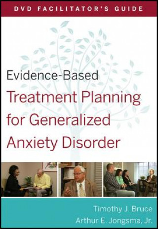 Könyv Evidence-Based Treatment Planning for Generalized Anxiety Disorder Facilitator's Guide Arthur E Jongsma