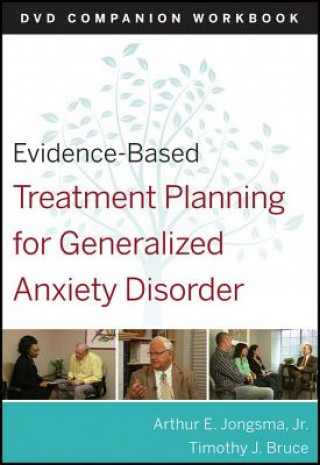 Book Evidence-Based Treatment Planning for Generalized Anxiety Disorder DVD Companion Workbook Arthur E Jongsma