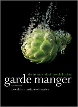 Carte Garde Manger - The Art and Craft of the Cold Kitchen 4e The Culinary Institute of America (CIA)