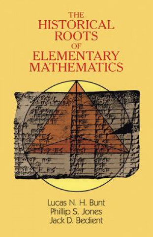 Kniha Historical Roots of Elementary Mathematics Lucas N H Bunt