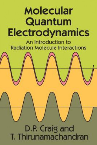 Kniha Molecular Quantum Electrodynamics D Craig