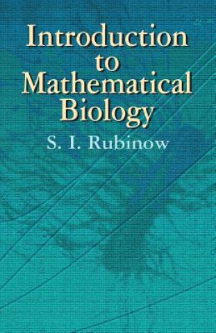 Carte Introduction to Mathematical Biology S  I Rubinow