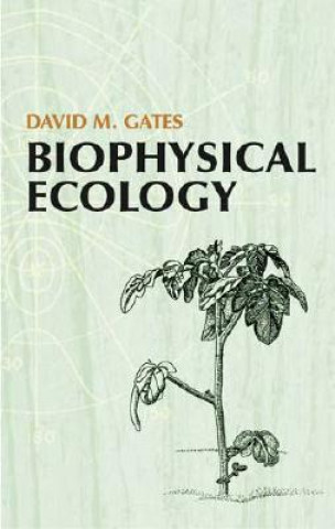 Kniha Biophysical Ecology David M Gates