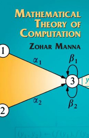 Książka Mathematical Theory of Computation Zohar Manna