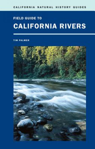 Książka Field Guide to California Rivers Tim Palmer