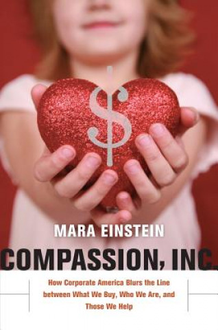 Książka Compassion, Inc. Mara Einstein