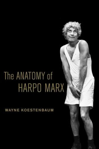 Carte Anatomy of Harpo Marx Wayne Koestenbaum