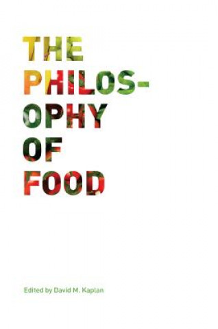 Kniha Philosophy of Food David M Kaplan