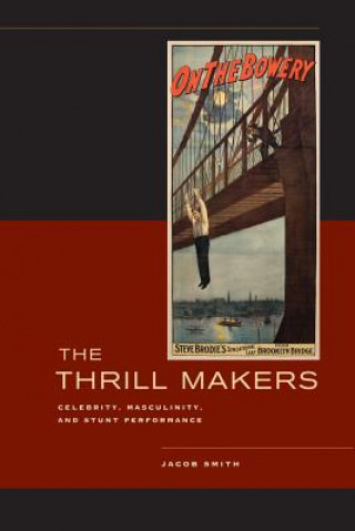 Kniha Thrill Makers Jacob Smith