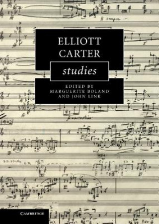 Knjiga Elliott Carter Studies Marguerite Boland