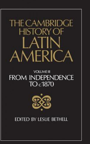 Knjiga Cambridge History of Latin America Leslie Bethell