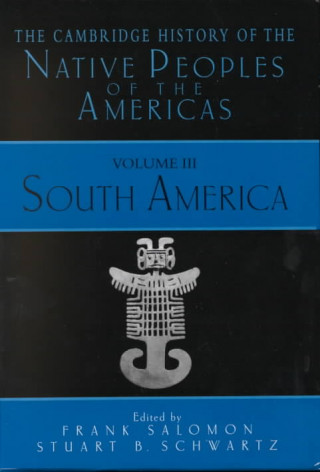 Carte Cambridge History of the Native Peoples of the Americas 2 Part Hardback Set Frank Salomon