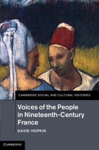 Książka Voices of the People in Nineteenth-Century France David Hopkin