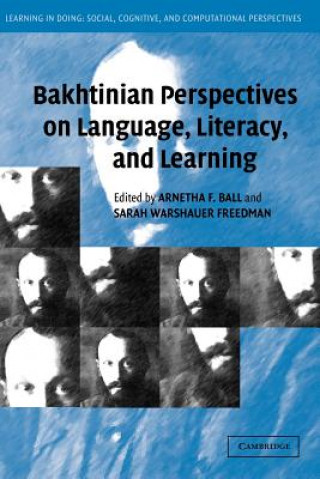 Kniha Bakhtinian Perspectives on Language, Literacy, and Learning Arnetha F Ball