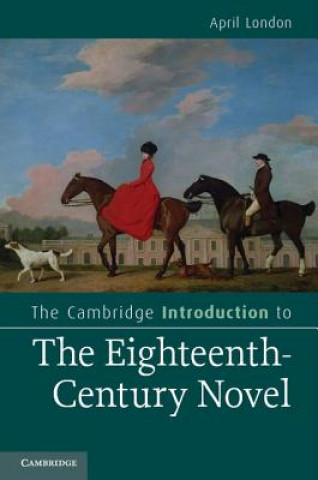 Книга Cambridge Introduction to the Eighteenth-Century Novel April London