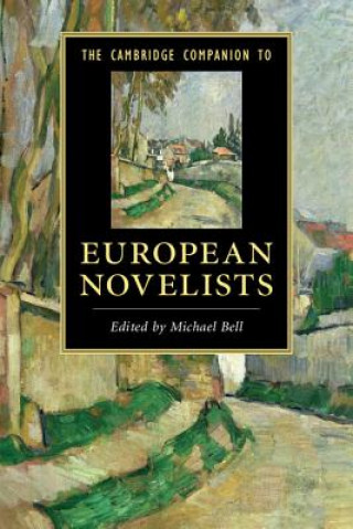 Kniha Cambridge Companion to European Novelists Michael Bell