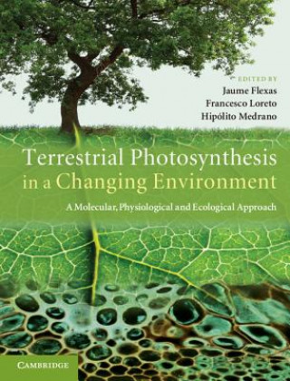 Book Terrestrial Photosynthesis in a Changing Environment Jaume Flexas