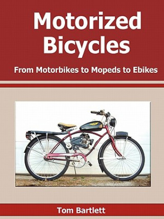 Kniha Motorized Bicycles Tom Bartlett