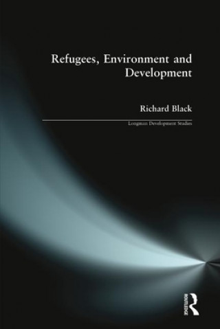 Book Refugees, Environment and Development Richard Black