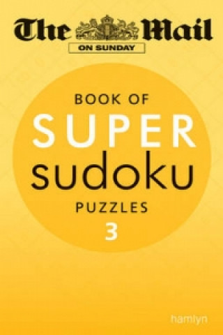 Carte Mail on Sunday: Super Sudoku Volume 3 The Mail on Sunday