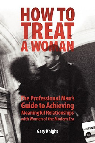 Book How to Treat a Woman Gary Knight