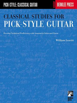 Kniha Classical Studies for Pick-Style Guitar William Leavitt