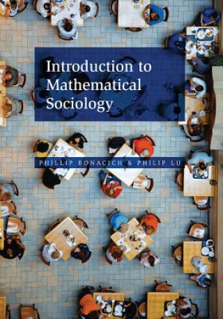 Carte Introduction to Mathematical Sociology Bonacich