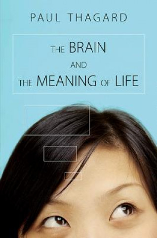 Könyv Brain and the Meaning of Life Thagard