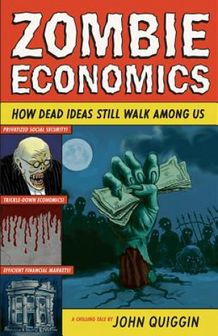 Kniha Zombie Economics Quiggin