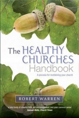 Carte Healthy Churches' Handbook Robert Warren