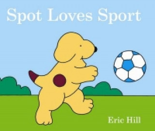 Kniha Spot Loves Sport Eric Hill