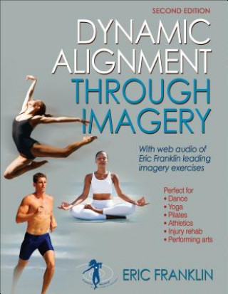 Kniha Dynamic Alignment Through Imagery Eric Franklin