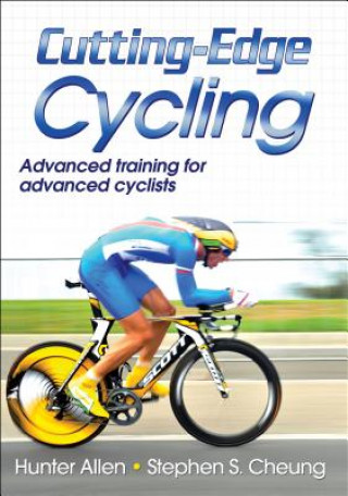 Kniha Cutting-Edge Cycling Hunter Allen