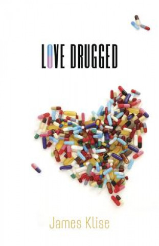 Kniha Love Drugged James Klise