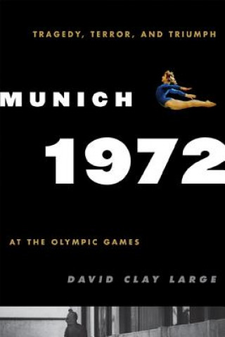 Knjiga Munich 1972 David Clay Large