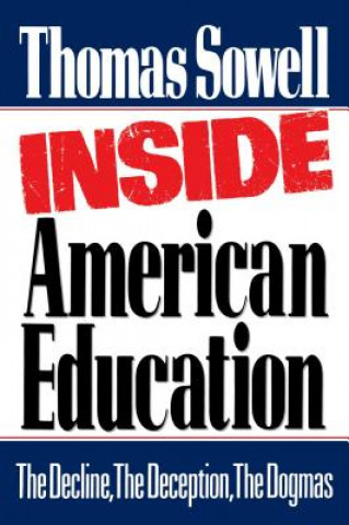 Könyv Inside American Education Thomas Sowell