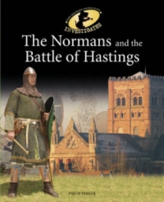 Książka History Detective Investigates: The Normans and the Battle of Hastings Philip Parker