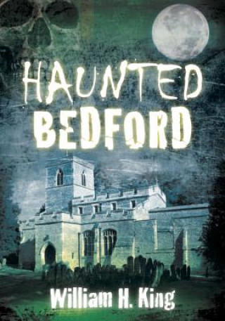 Carte Haunted Bedford William H King