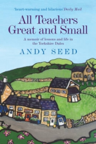 Kniha All Teachers Great and Small (Book 1) Andy Seed