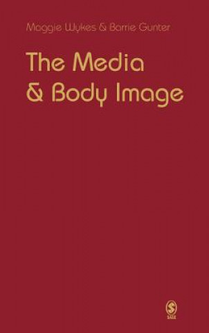 Kniha Media and Body Image Maggie Wykes