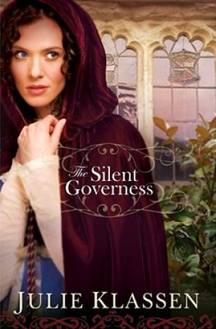 Kniha Silent Governess Julie Klassen